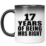 17th Anniversary 17 Years Of Being Mrs Right - 11 Oz Color Changing Mug