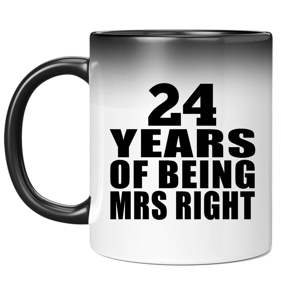 24th Anniversary 24 Years Of Being Mrs Right - 11 Oz Color Changing Mug