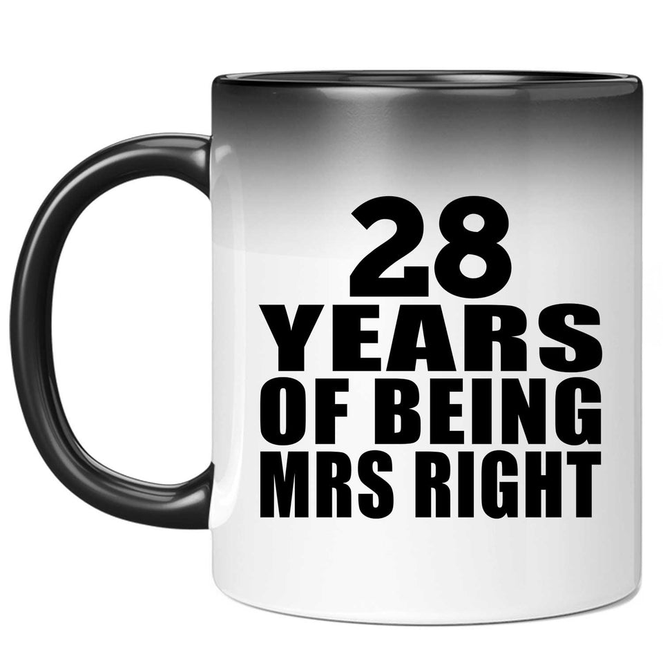 28th Anniversary 28 Years Of Being Mrs Right - 11 Oz Color Changing Mug