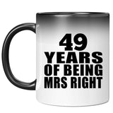 49th Anniversary 49 Years Of Being Mrs Right - 11 Oz Color Changing Mug