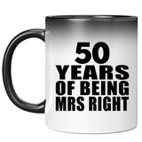 50th Anniversary 50 Years Of Being Mrs Right - 11 Oz Color Changing Mug