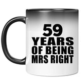 59th Anniversary 59 Years Of Being Mrs Right - 11 Oz Color Changing Mug