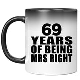 69th Anniversary 69 Years Of Being Mrs Right - 11 Oz Color Changing Mug