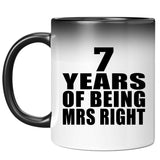 7th Anniversary 7 Years Of Being Mrs Right - 11 Oz Color Changing Mug