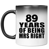 89th Anniversary 89 Years Of Being Mrs Right - 11 Oz Color Changing Mug