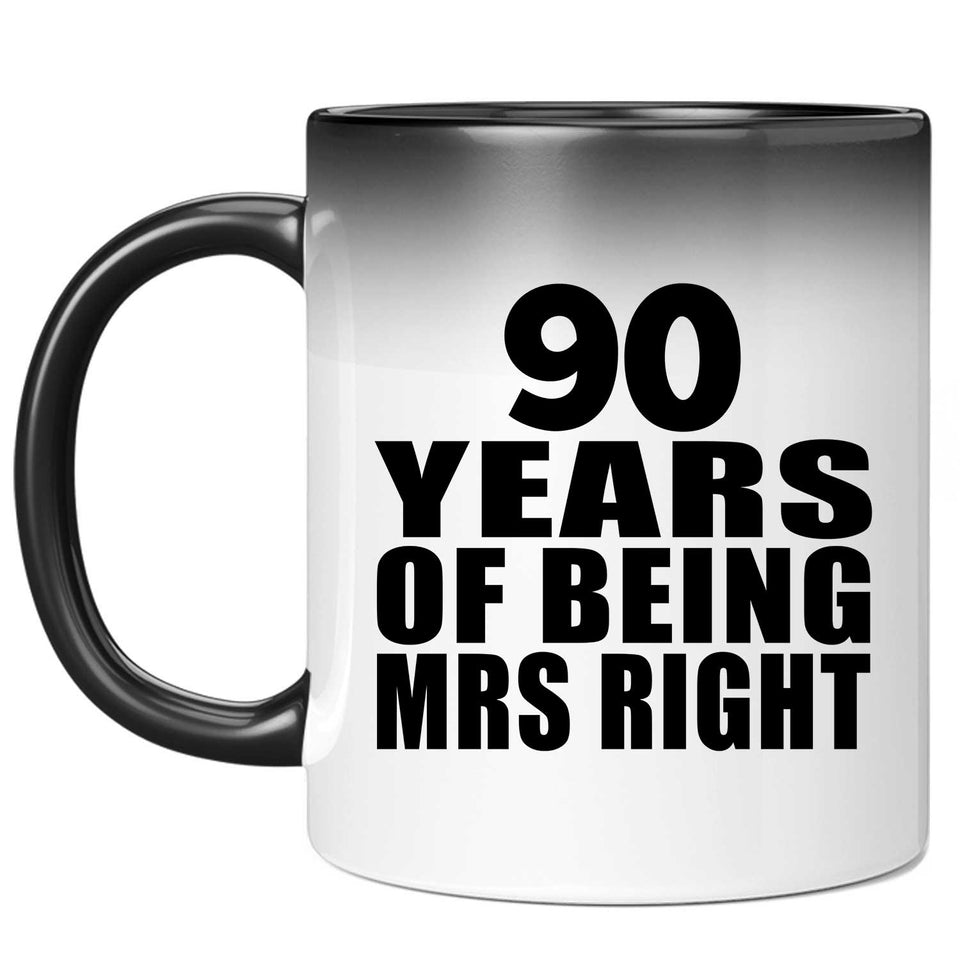 90th Anniversary 90 Years Of Being Mrs Right - 11 Oz Color Changing Mug