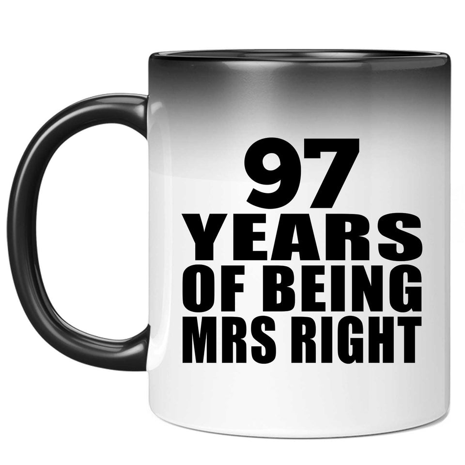 97th Anniversary 97 Years Of Being Mrs Right - 11 Oz Color Changing Mug