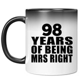 98th Anniversary 98 Years Of Being Mrs Right - 11 Oz Color Changing Mug