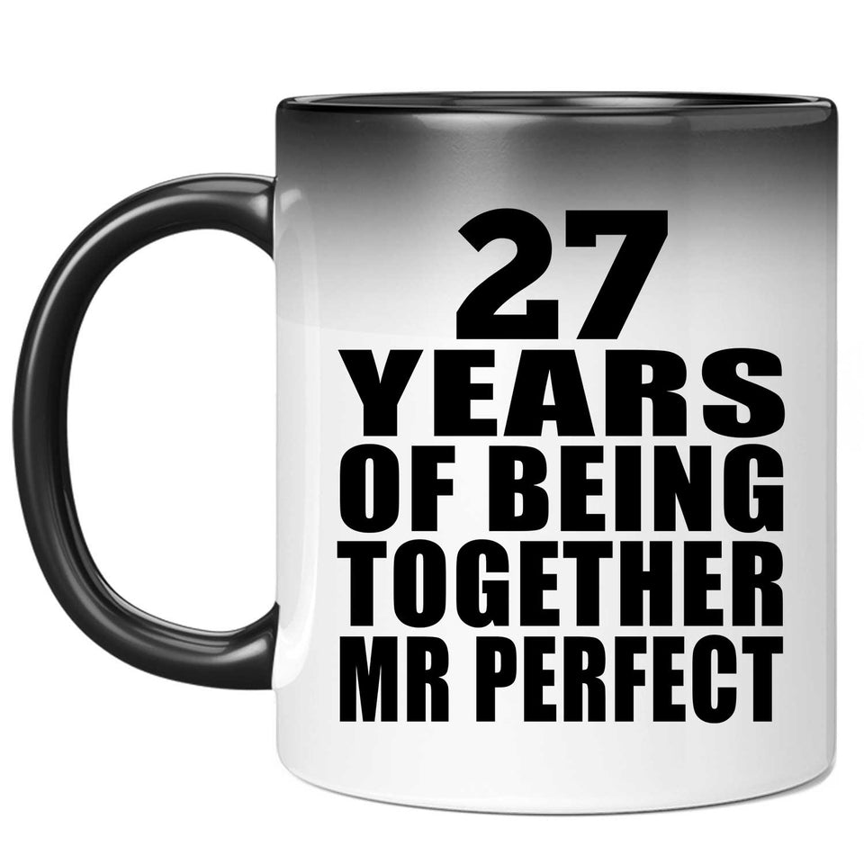 27th Anniversary 27 Years Of Being Mr Perfect - 11 Oz Color Changing Mug