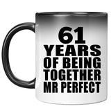 61st Anniversary 61 Years Of Being Mr Perfect - 11 Oz Color Changing Mug