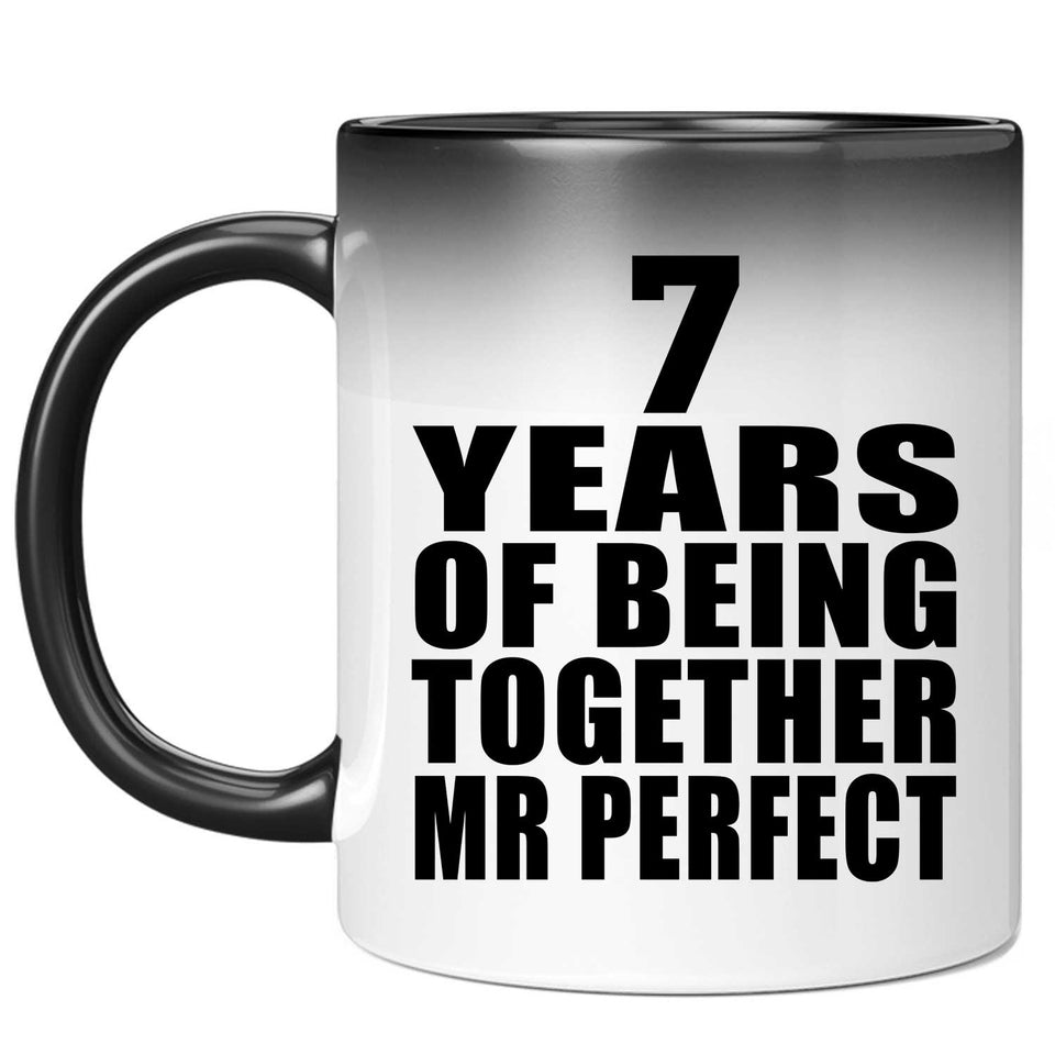 7th Anniversary 7 Years Of Being Mr Perfect - 11 Oz Color Changing Mug