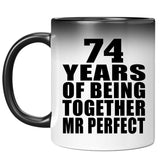 74th Anniversary 74 Years Of Being Mr Perfect - 11 Oz Color Changing Mug