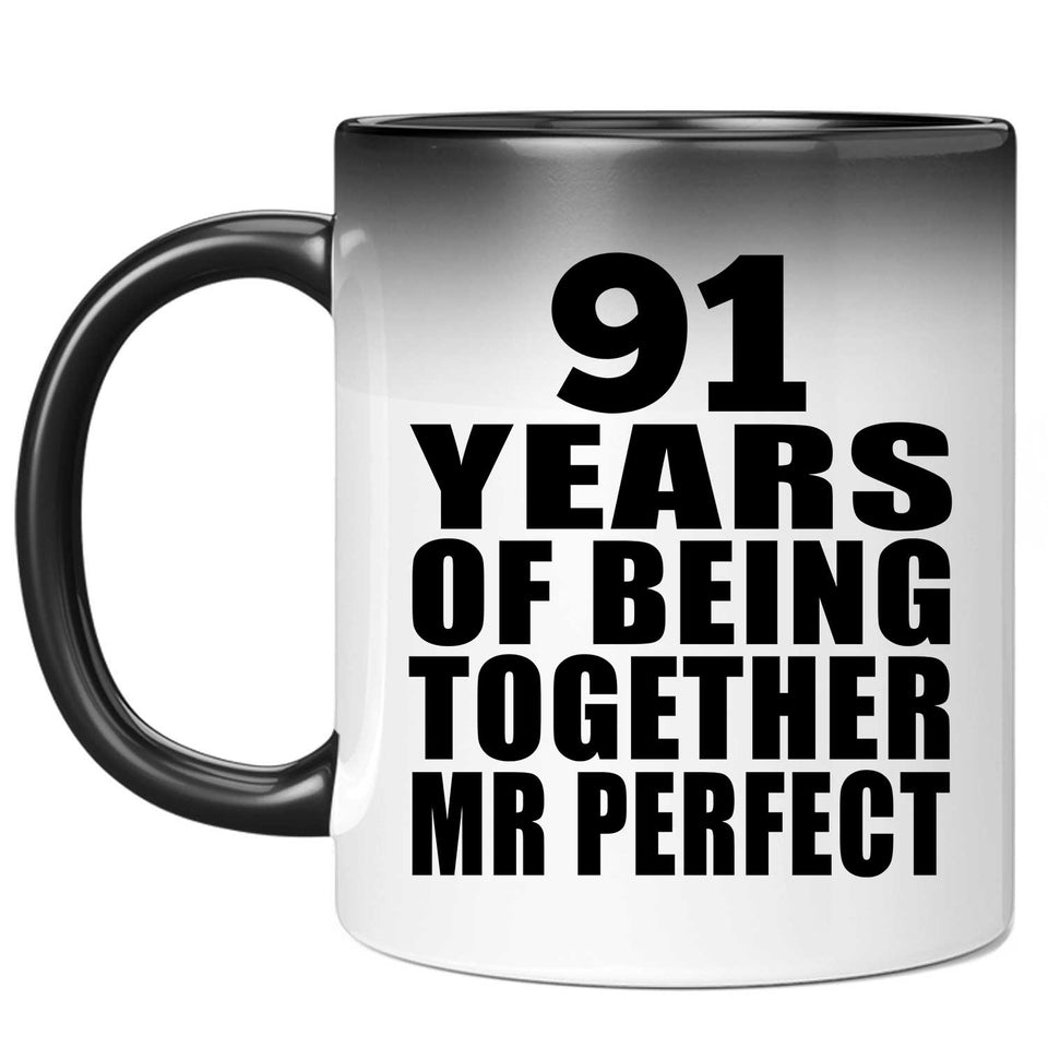 91st Anniversary 91 Years Of Being Mr Perfect - 11 Oz Color Changing Mug