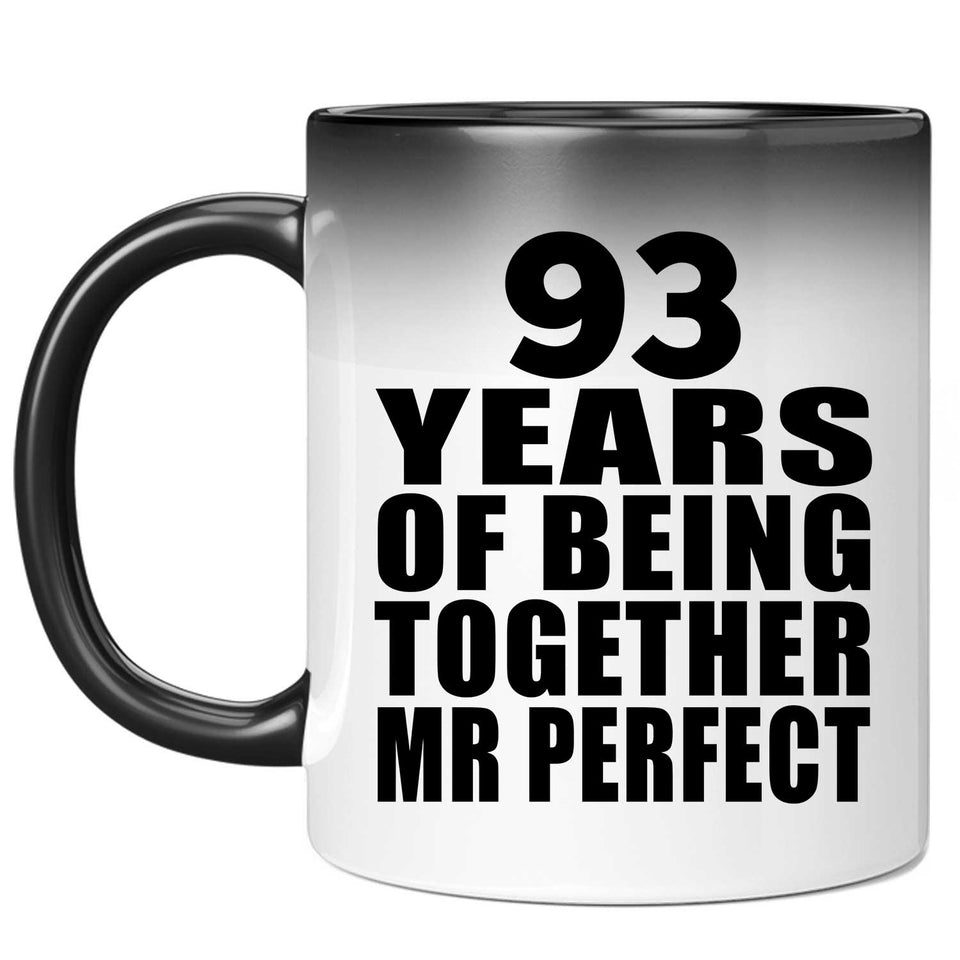 93rd Anniversary 93 Years Of Being Mr Perfect - 11 Oz Color Changing Mug