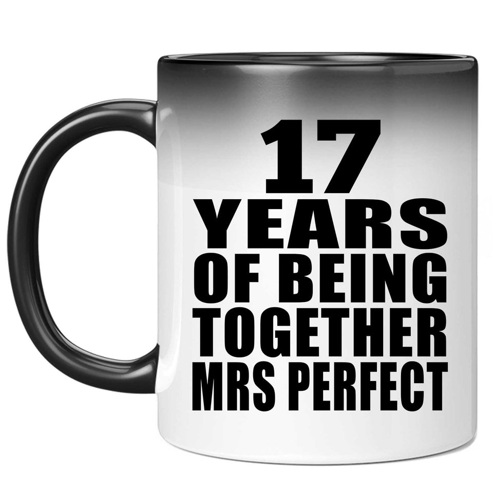 17th Anniversary 17 Years Of Being Mrs Perfect - 11 Oz Color Changing Mug