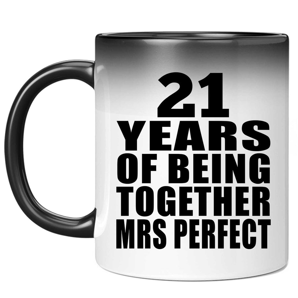 21st Anniversary 21 Years Of Being Mrs Perfect - 11 Oz Color Changing Mug