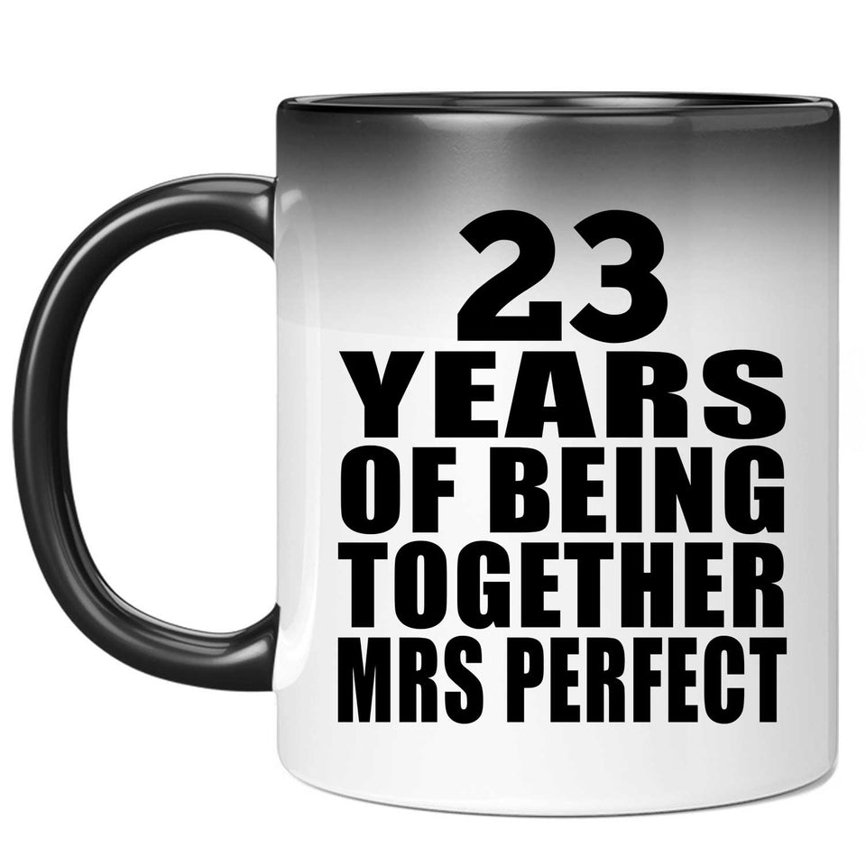 23rd Anniversary 23 Years Of Being Mrs Perfect - 11 Oz Color Changing Mug