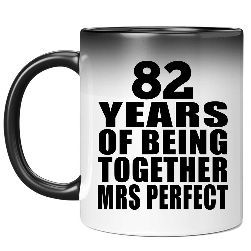 82nd Anniversary 82 Years Of Being Mrs Perfect - 11 Oz Color Changing Mug