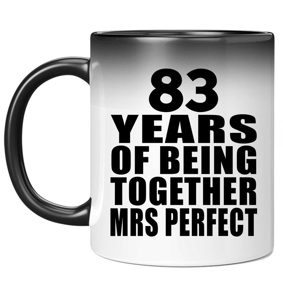 83rd Anniversary 83 Years Of Being Mrs Perfect - 11 Oz Color Changing Mug
