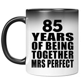 85th Anniversary 85 Years Of Being Mrs Perfect - 11 Oz Color Changing Mug