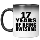 17th Birthday 17 Years Of Being Awesome - 11 Oz Color Changing Mug