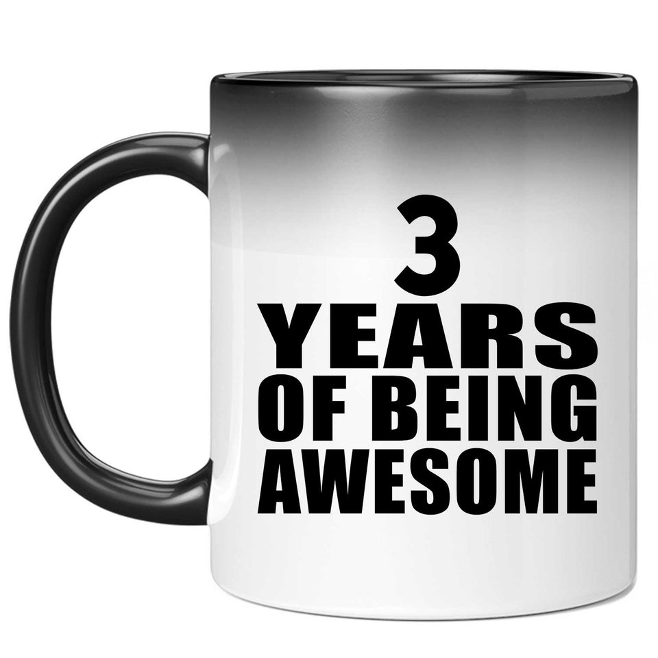 3rd Birthday 3 Years Of Being Awesome - 11 Oz Color Changing Mug