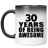 30th Birthday 30 Years Of Being Awesome - 11 Oz Color Changing Mug
