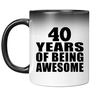 40th Birthday 40 Years Of Being Awesome - 11 Oz Color Changing Mug