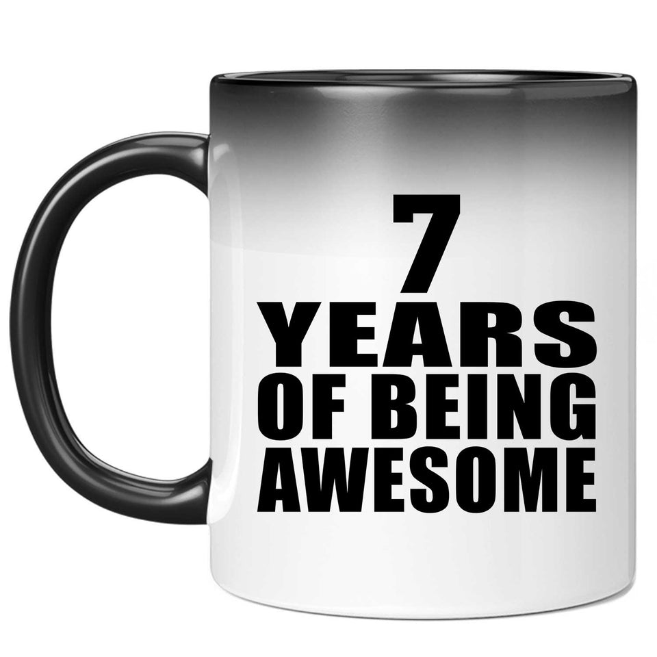 7th Birthday 7 Years Of Being Awesome - 11 Oz Color Changing Mug