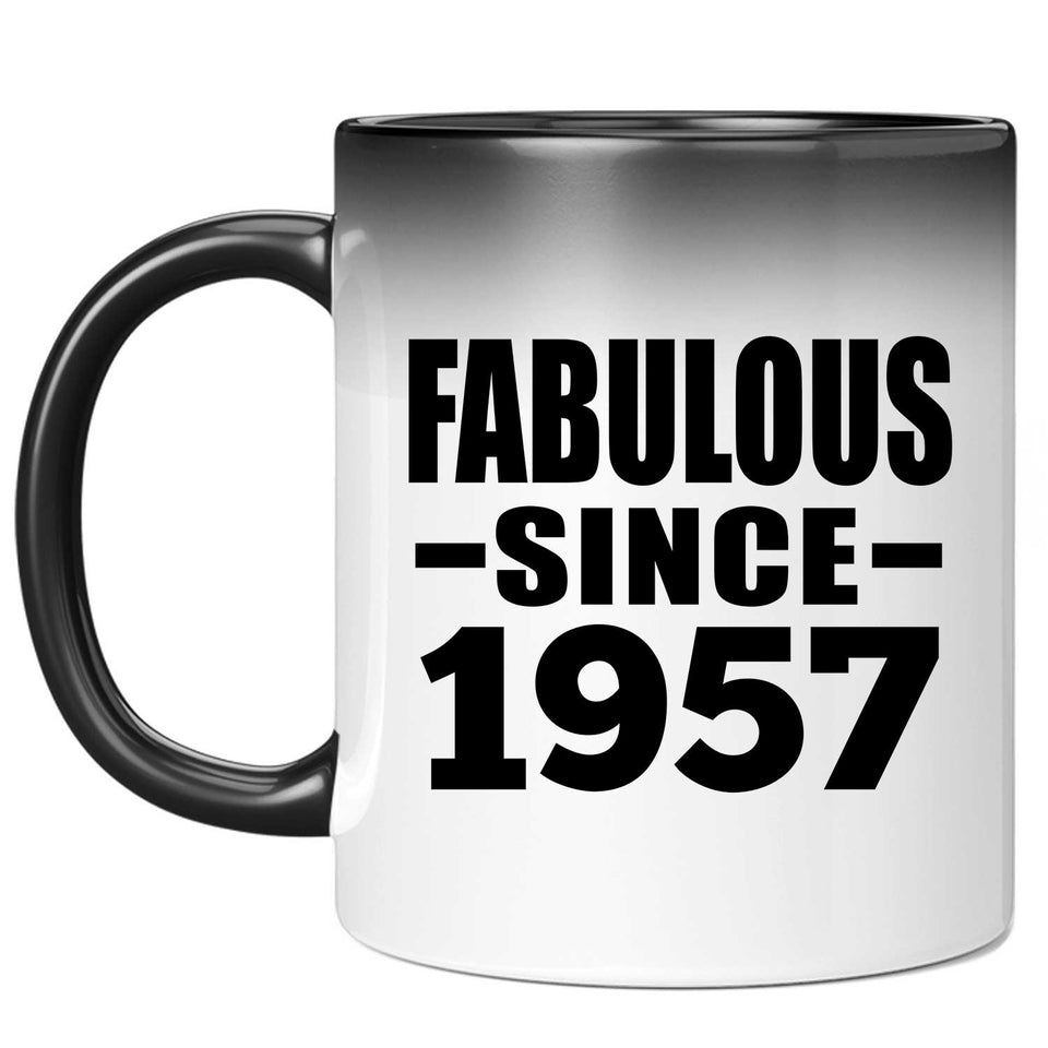 67th Birthday Fabulous Since 1957 - 11 Oz Color Changing Mug