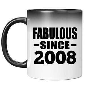 16th Birthday Fabulous Since 2008 - 11 Oz Color Changing Mug