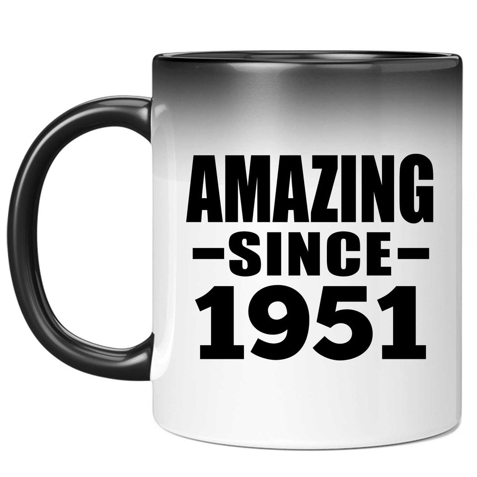 73rd Birthday Amazing Since 1951 - 11 Oz Color Changing Mug