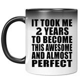 2nd Birthday Took 2 Years To Become Awesome & Perfect - 11 Oz Color Changing Mug