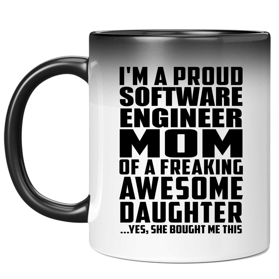 Proud Software Engineer Mom Of Awesome Daughter - 11 Oz Color Changing Mug