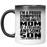 Proud Computer Systems Analyst Mom Of Awesome Son - 11 Oz Color Changing Mug