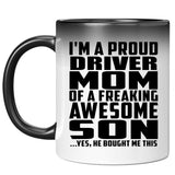 Proud Driver Mom Of Awesome Son - 11 Oz Color Changing Mug