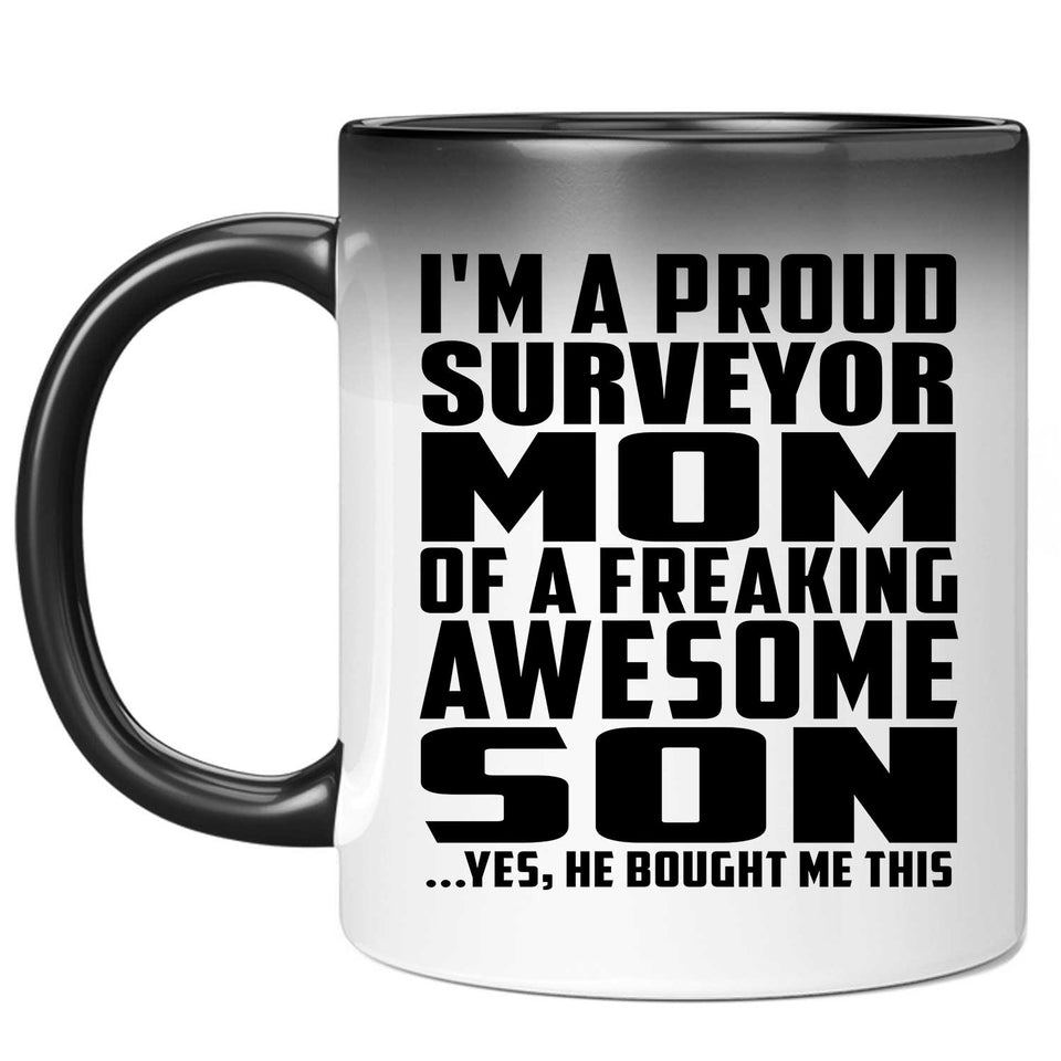 Proud Surveyor Mom Of Awesome Son - 11 Oz Color Changing Mug