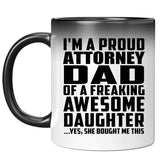 Proud Attorney Dad Of Awesome Daughter - 11 Oz Color Changing Mug