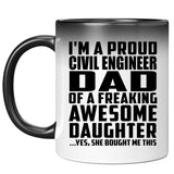 Proud Civil Engineer Dad Of Awesome Daughter - 11 Oz Color Changing Mug