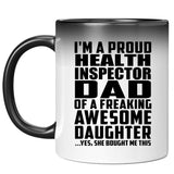 Proud Health Inspector Dad Of Awesome Daughter - 11 Oz Color Changing Mug