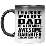Proud Pilot Dad Of Awesome Daughter - 11 Oz Color Changing Mug