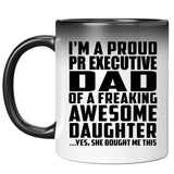 Proud Pr Executive Dad Of Awesome Daughter - 11 Oz Color Changing Mug