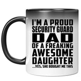 Proud Security Guard Dad Of Awesome Daughter - 11 Oz Color Changing Mug