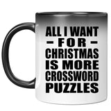All I Want For Christmas Is More Crossword Puzzles - 11 Oz Color Changing Mug