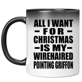All I Want For Christmas Is My Wirehaired Pointing Griffon - 11 Oz Color Changing Mug