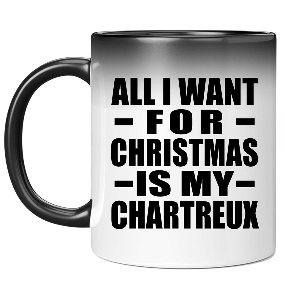 All I Want For Christmas Is My Chartreux - 11 Oz Color Changing Mug