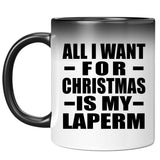 All I Want For Christmas Is My Laperm - 11 Oz Color Changing Mug