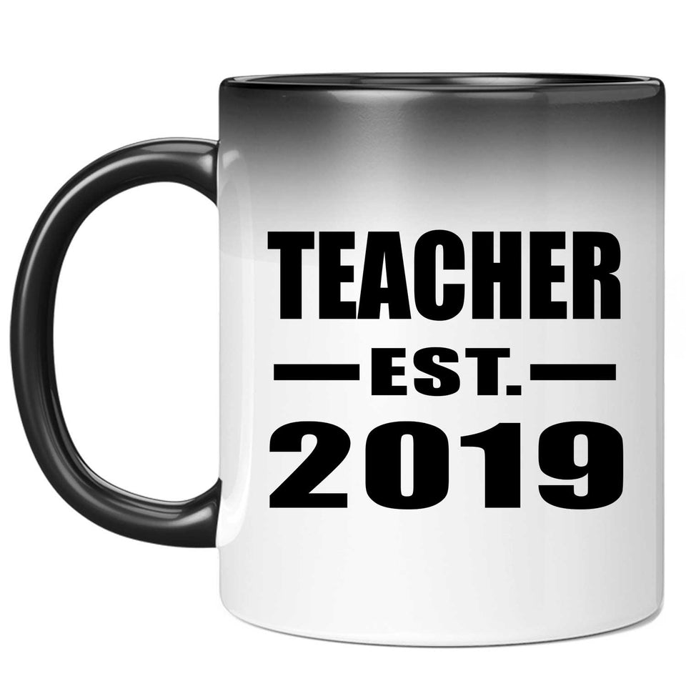 Teacher Established EST. 2019 - 11oz Color Changing Mug