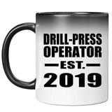 Drill-Press Operator Established EST. 2019 - 11oz Color Changing Mug