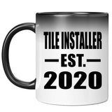Tile Installer Established EST. 2020 - 11oz Color Changing Mug